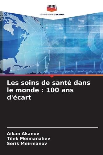 Les soins de santé dans le monde: 100 ans d'écart