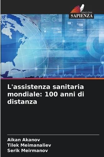 L'assistenza sanitaria mondiale: 100 anni di distanza