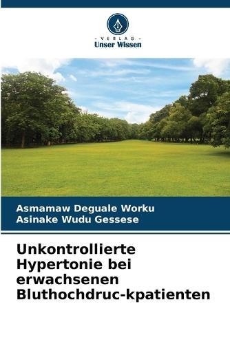 Unkontrollierte Hypertonie bei erwachsenen Bluthochdruc-kpatienten