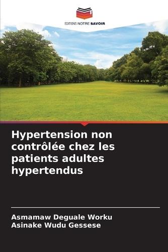 Hypertension non contrôlée chez les patients adultes hypertendus