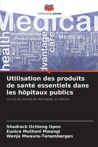 Utilisation des produits de santé essentiels dans les hôpitaux publics