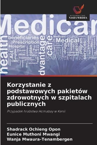 Korzystanie z podstawowych pakietów zdrowotnych w szpitalach publicznych