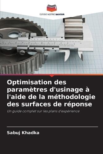 Optimisation des paramètres d'usinage à l'aide de la méthodologie des surfaces de réponse