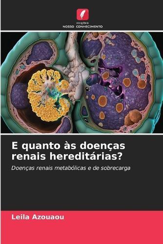 E quanto às doenças renais hereditárias?
