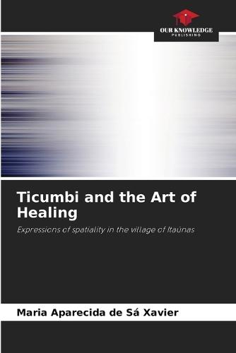 Ticumbi and the Art of Healing