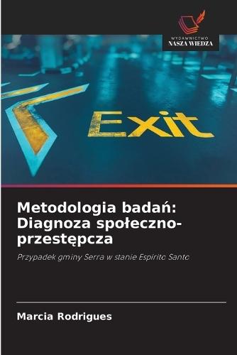 Metodologia badań: Diagnoza spoleczno-przestępcza