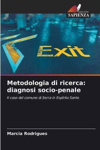 Metodologia di ricerca: diagnosi socio-penale