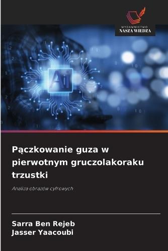 Pączkowanie guza w pierwotnym gruczolakoraku trzustki