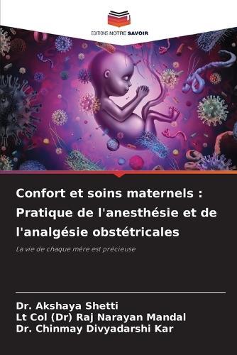 Confort et soins maternels: Pratique de l'anesthésie et de l'analgésie obstétricales