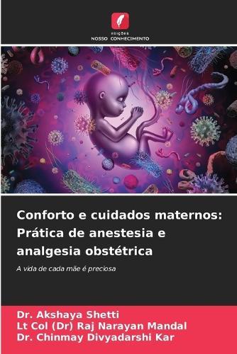 Conforto e cuidados maternos: Prática de anestesia e analgesia obstétrica