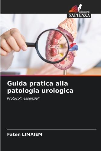 Guida pratica alla patologia urologica