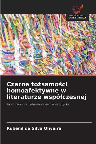 Czarne tożsamości homoafektywne w literaturze wspólczesnej