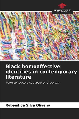 Black homoaffective identities in contemporary literature