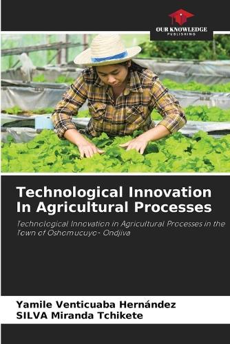 Technological Innovation In Agricultural Processes