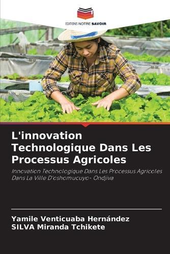 L'innovation Technologique Dans Les Processus Agricoles