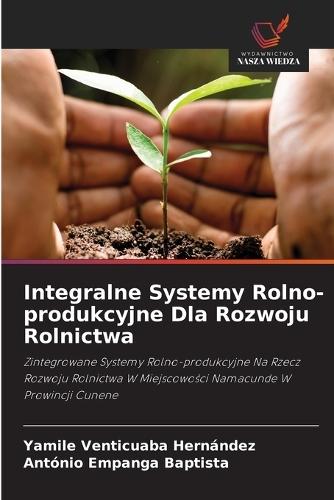 Integralne Systemy Rolno-produkcyjne Dla Rozwoju Rolnictwa
