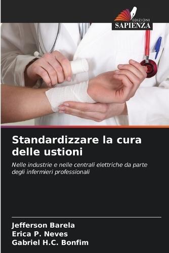 Standardizzare la cura delle ustioni