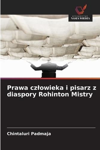 Prawa czlowieka i pisarz z diaspory Rohinton Mistry