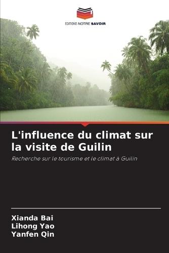 L'influence du climat sur la visite de Guilin