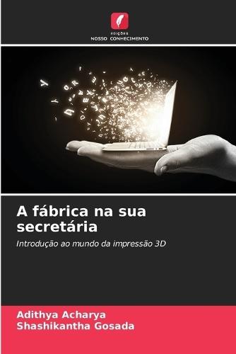 A fábrica na sua secretária