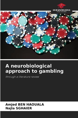 A neurobiological approach to gambling