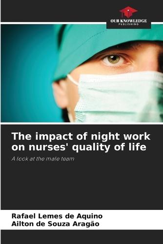 The impact of night work on nurses' quality of life