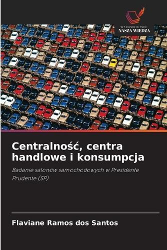 Centralnośc, centra handlowe i konsumpcja