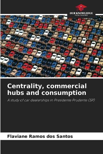 Centrality, commercial hubs and consumption
