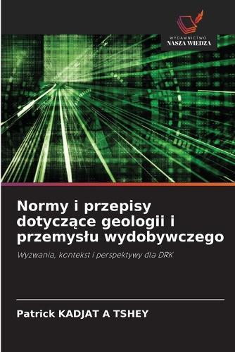 Normy i przepisy dotyczące geologii i przemyslu wydobywczego