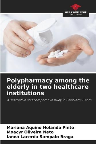 Polypharmacy among the elderly in two healthcare institutions