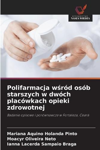 Polifarmacja wśród osób starszych w dwóch placówkach opieki zdrowotnej