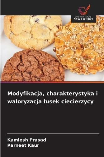 Modyfikacja, charakterystyka i waloryzacja lusek ciecierzycy