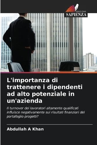 L'importanza di trattenere i dipendenti ad alto potenziale in un'azienda