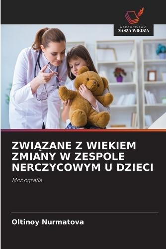 ZwiĄzane Z Wiekiem Zmiany W Zespole Nerczycowym U Dzieci