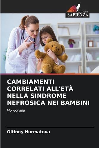 Cambiamenti Correlati All'età Nella Sindrome Nefrosica Nei Bambini