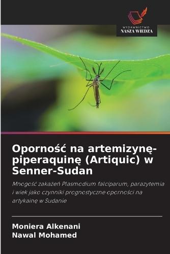 Opornośc na artemizynę-piperaquinę (Artiquic) w Senner-Sudan