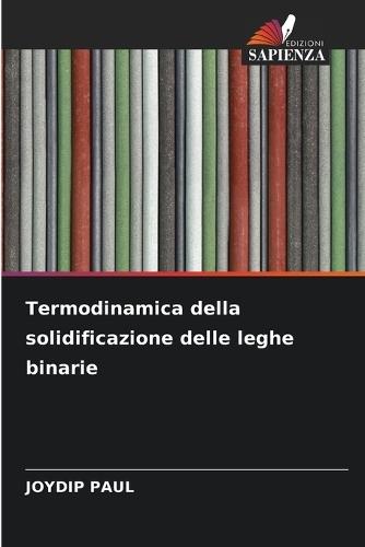 Termodinamica della solidificazione delle leghe binarie