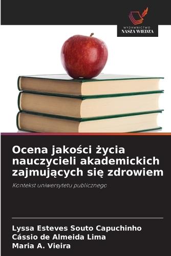 Ocena jakości życia nauczycieli akademickich zajmujących się zdrowiem