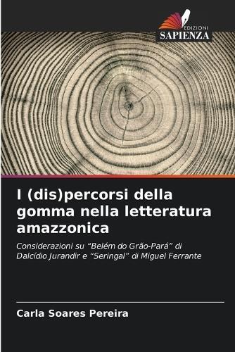 I (dis)percorsi della gomma nella letteratura amazzonica