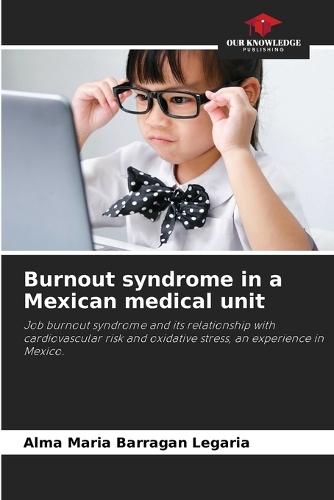 Burnout syndrome in a Mexican medical unit