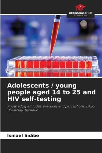 Adolescents / young people aged 14 to 25 and HIV self-testing