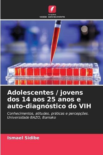 Adolescentes / jovens dos 14 aos 25 anos e auto-diagnóstico do VIH