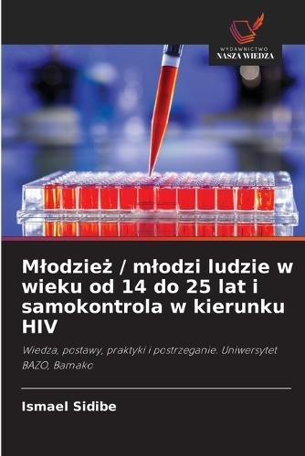 Mlodzież / mlodzi ludzie w wieku od 14 do 25 lat i samokontrola w kierunku HIV