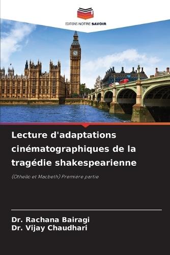 Lecture d'adaptations cinématographiques de la tragédie shakespearienne