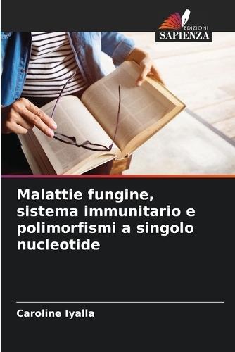 Malattie fungine, sistema immunitario e polimorfismi a singolo nucleotide