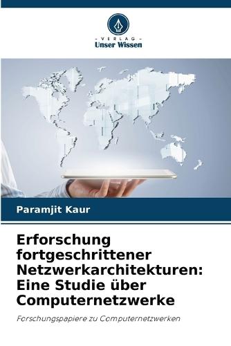 Erforschung fortgeschrittener Netzwerkarchitekturen: Eine Studie über Computernetzwerke