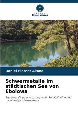 Schwermetalle im städtischen See von Ebolowa