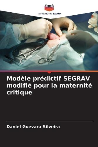 Modèle prédictif SEGRAV modifié pour la maternité critique