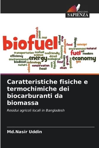 Caratteristiche fisiche e termochimiche dei biocarburanti da biomassa
