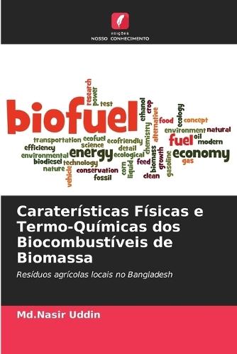 Caraterísticas Físicas e Termo-Químicas dos Biocombustíveis de Biomassa